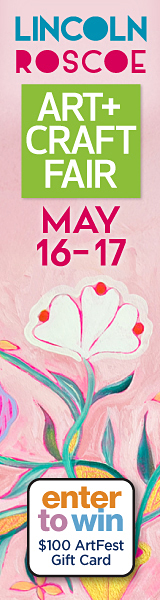 LINROS26dh_160x600 Lincoln Roscoe Art and Craft Fair May 16-17 enter to win $100 ArtFest Gift Card